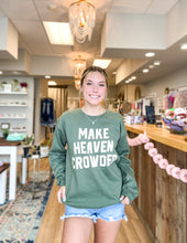Load image into Gallery viewer, Make Heaven Crowded Sweatshirt
