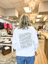 Load image into Gallery viewer, Happy Looks Good On You Crewneck
