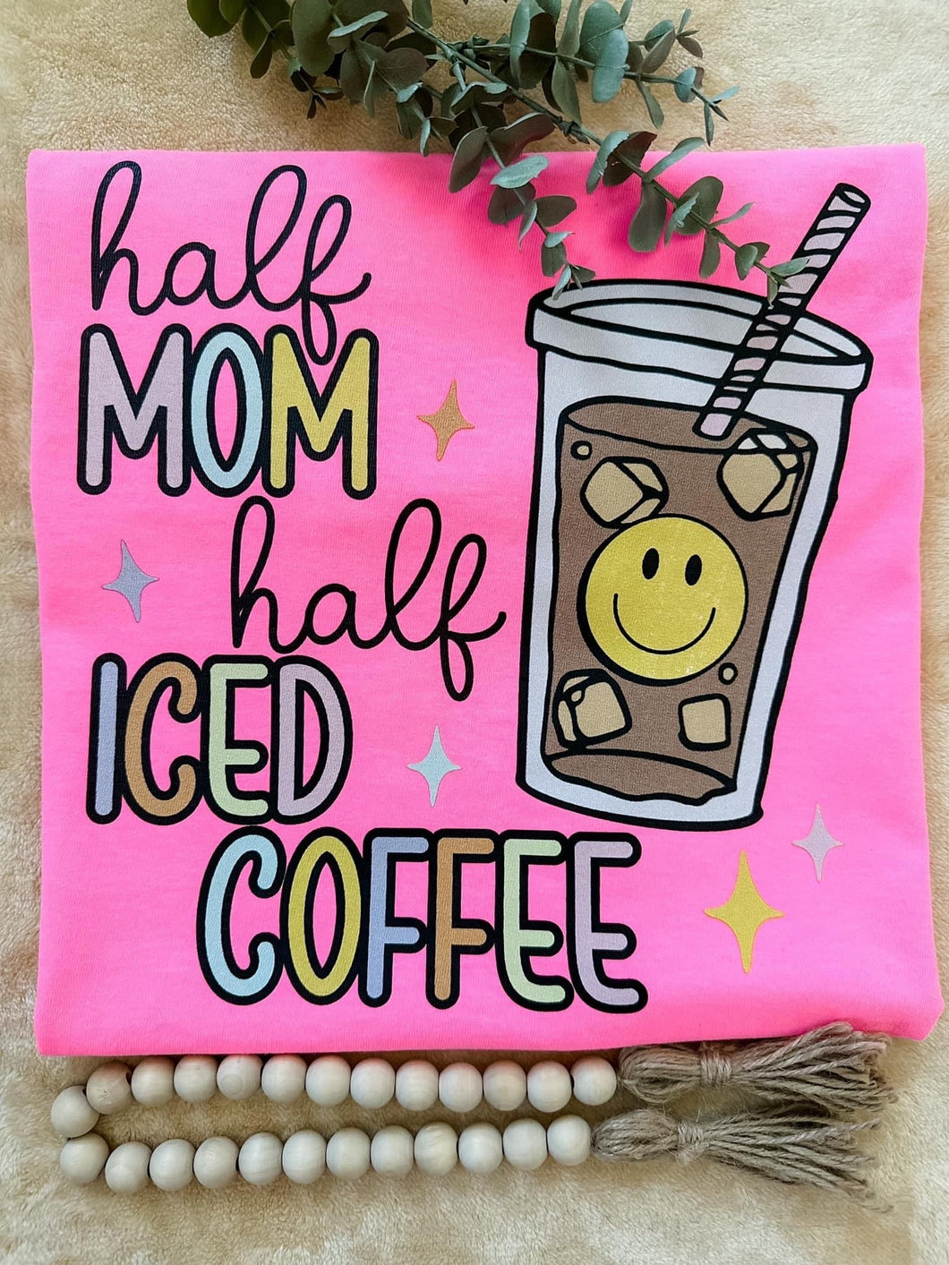 Half Mom Half Iced Coffee Comfort Colors Tee