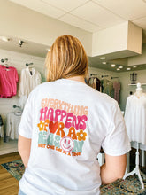 Load image into Gallery viewer, Everything Happens For A Reason Graphic Tee
