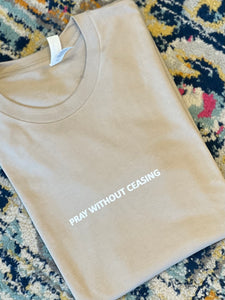 Pray Without Ceasing Graphic Tee